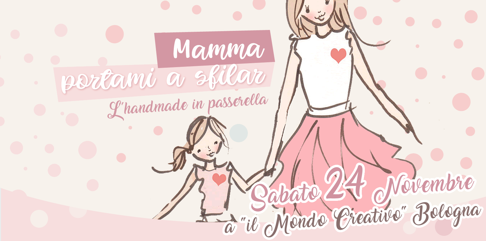 Mamma portami a sfilar. L'handmade in passerella Mamma portami a sfilar. L'handmade in passerella