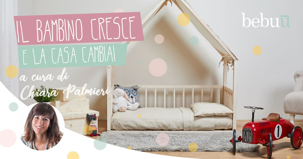 Il bambino cresce e la casa cambia