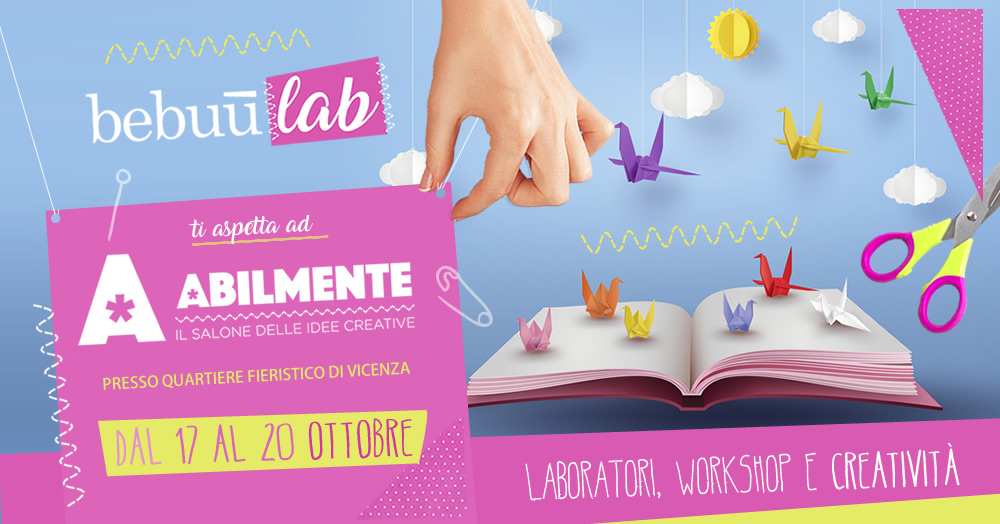 BebuLab ad Abilmente Vicenza: l'area creativa dedicata alla mamma ed al bambino!