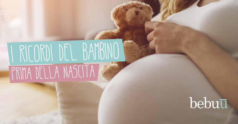 I ricordi del bambino prima della nascita