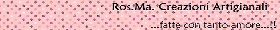 Ros.Ma. Creazioni Ros.Ma. Creazioni