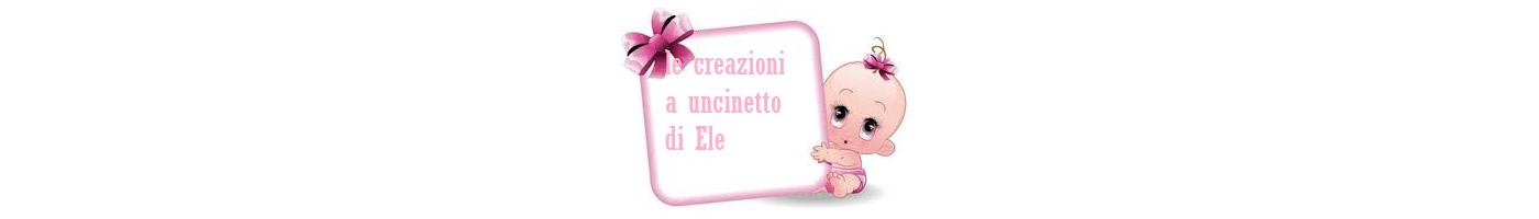 le creazioni a uncinetto di Ele le creazioni a uncinetto di Ele