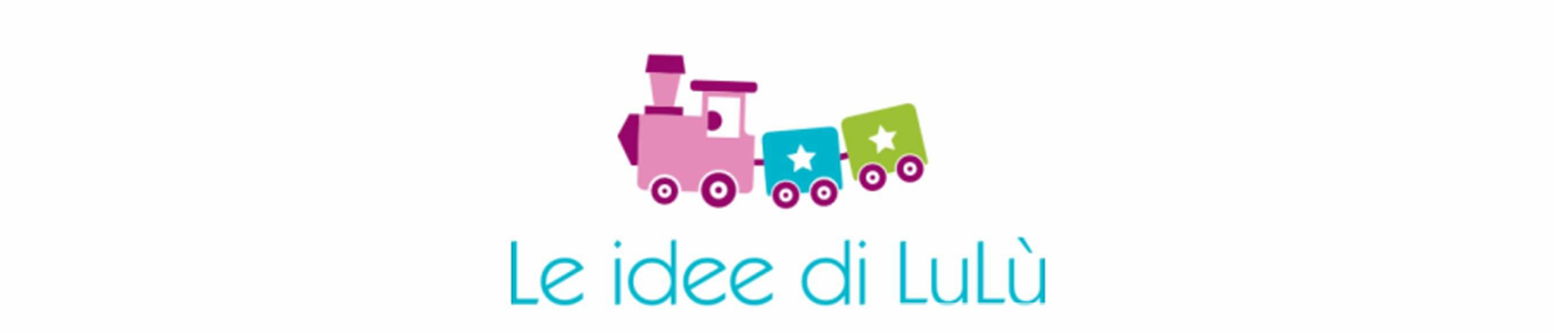 Le idee di LuLù Le idee di LuLù